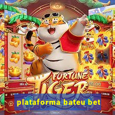 plataforma bateu bet